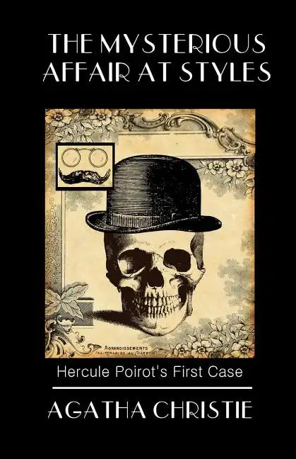 The Mysterious Affair at Styles: Poirot's First Case - Paperback