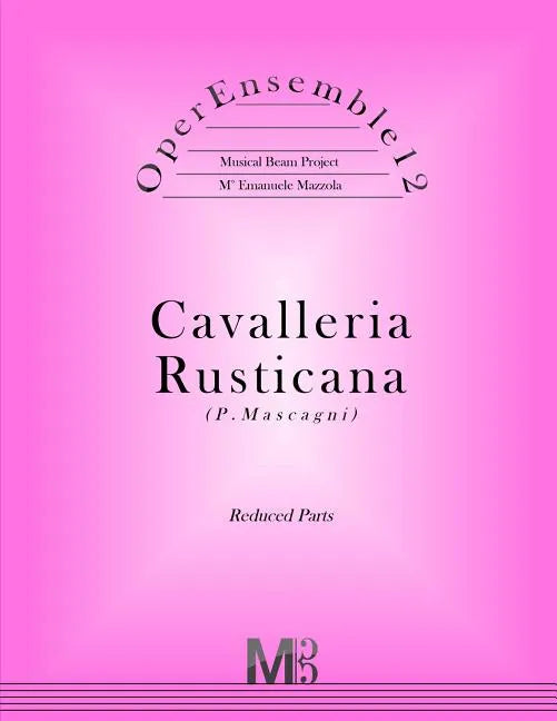 OperEnsemble12, Cavalleria Rusticana (P.Mascagni): Reduced Parts - Paperback