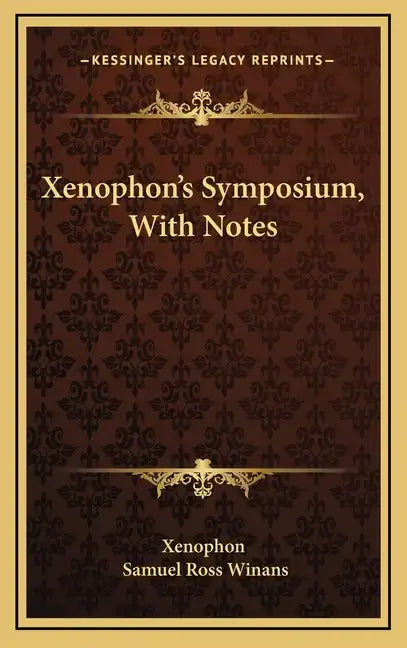 Xenophon's Symposium, with Notes - Hardcover