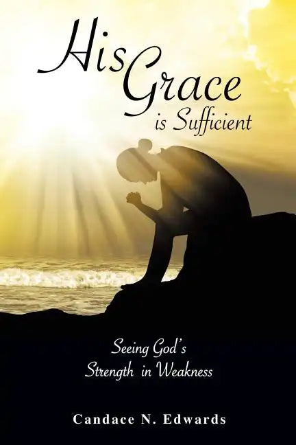 His Grace is Sufficient - Paperback