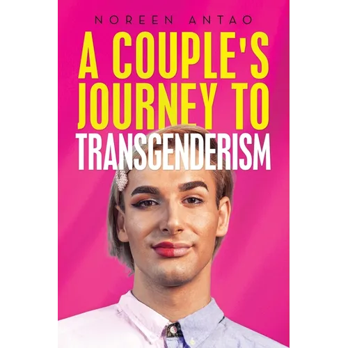 A couple's Journey to transgenderism - Paperback