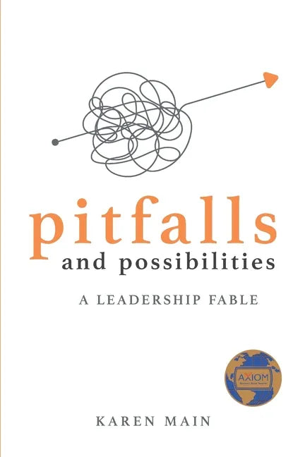 Pitfalls and Possibilities: A Leadership Fable - Paperback