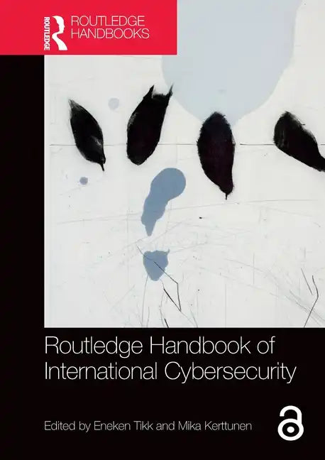 Routledge Handbook of International Cybersecurity - Paperback