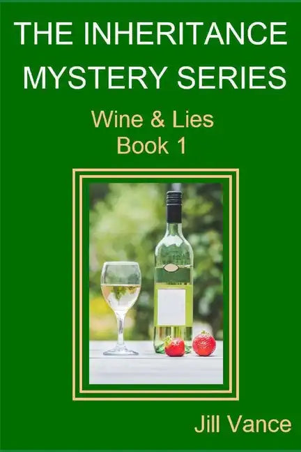 The Inheritance Mysteries: Wine & Lies Book 1 - Paperback
