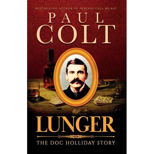 Lunger: The Doc Holliday Story - Paperback