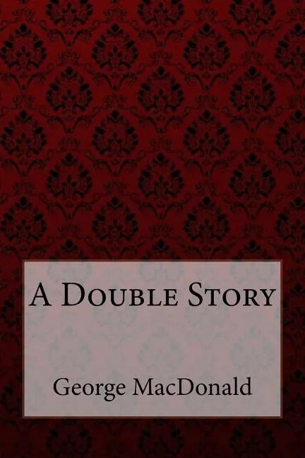 A Double Story George MacDonald - Paperback