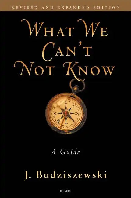 What We Can't Not Know: A Guide - Paperback