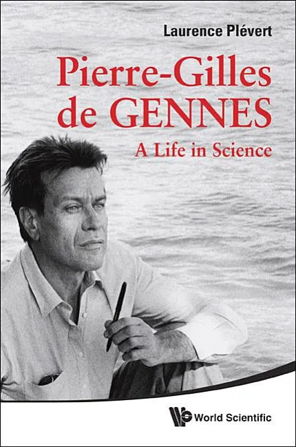 Pierre-Gilles de Gennes: A Life in Science - Paperback