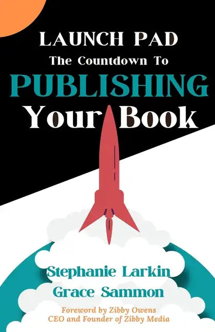 Launch Pad: The Countdown to Publishing Your Book - Paperback