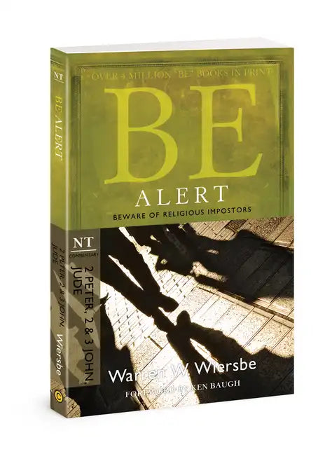 Be Alert (2 Peter, 2 & 3 John, Jude): Beware of the Religious Impostors - Paperback