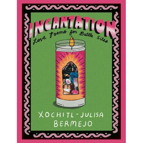 Incantation: Love Poems for Battle Sites - Paperback