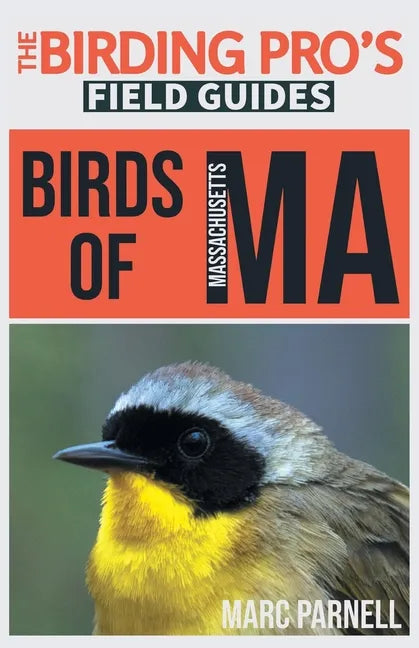 Birds of Massachusetts (The Birding Pro's Field Guides) - Paperback
