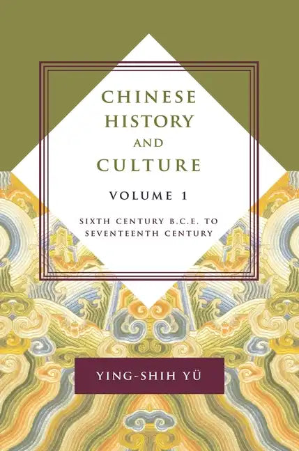 Chinese History and Culture: Seventeenth Century Through Twentieth Century, Volume 2 - Hardcover