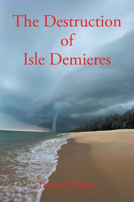 The Destruction of Isle Demieres - Paperback