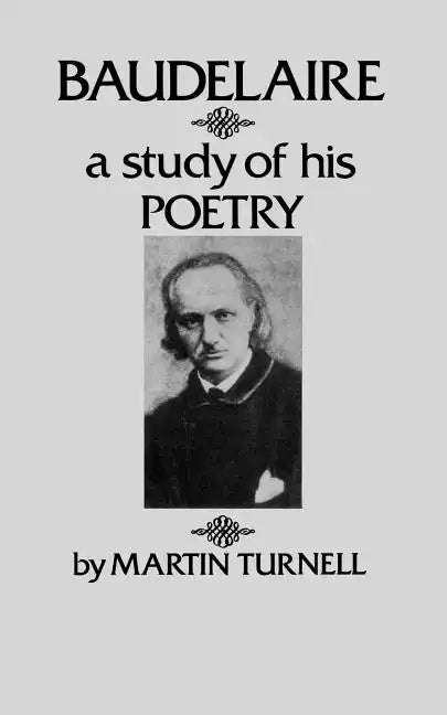 Baudelaire: A Study of His Poetry - Paperback