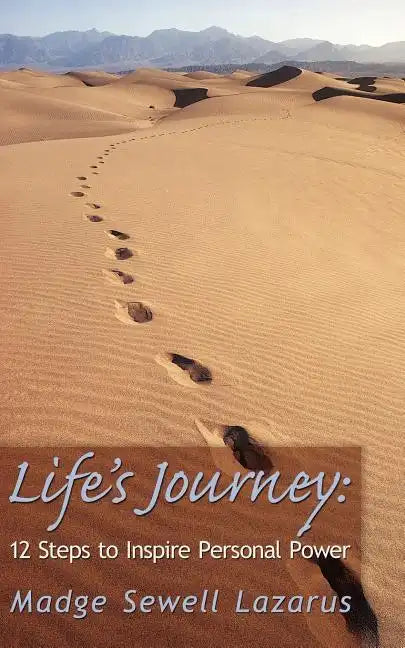 Life's Journey: 12 Steps to Inspire Personal Power - Paperback