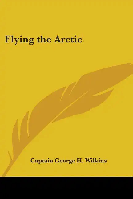 Flying the Arctic - Paperback