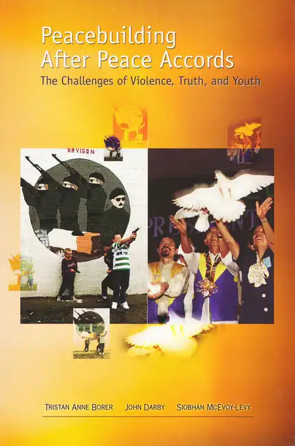 Peacebuilding After Peace Accords: The Challenges of Violence, Truth and Youth - Paperback