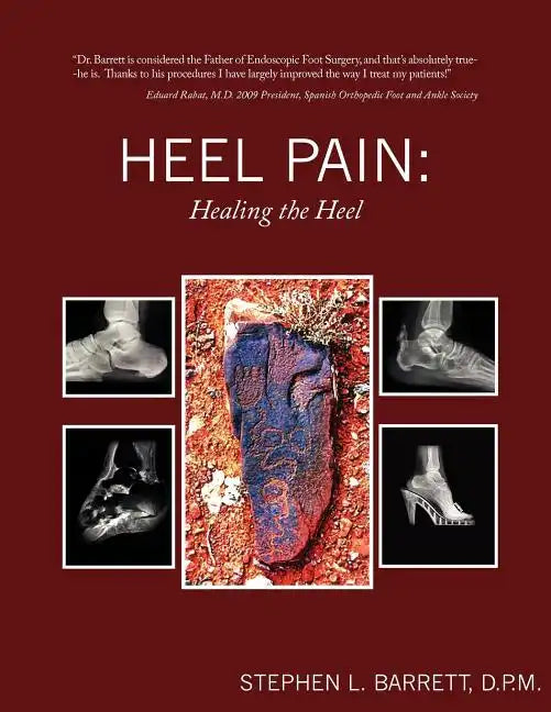 Heel Pain: Healing the Heel - Paperback