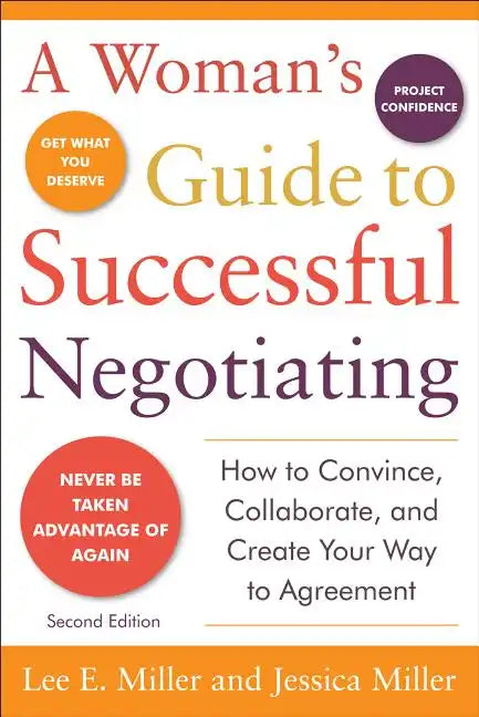 A Woman's Guide to Successful Negotiating, Second Edition - Paperback