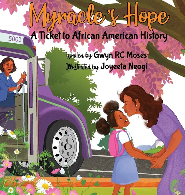 Myracle's Hope: A Ticket to African American History - Hardcover