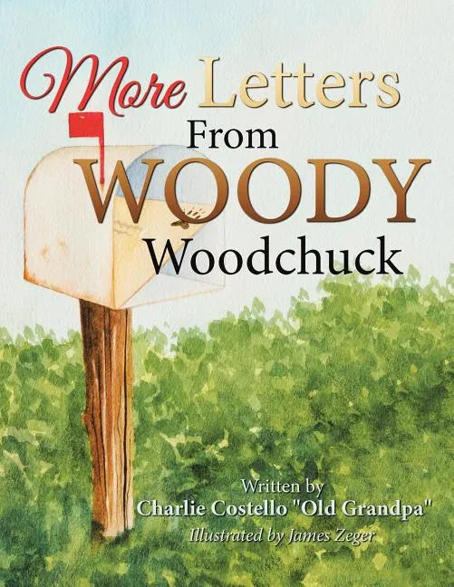 More Letters from Woody Woodchuck - Paperback