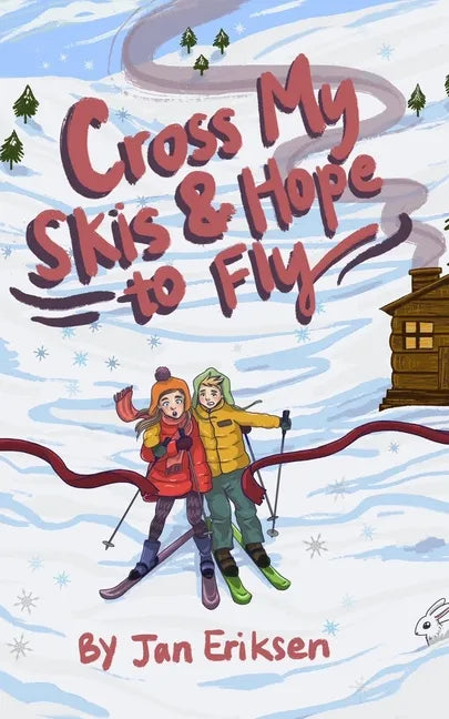 Cross My Skis and Hope to Fly - Paperback