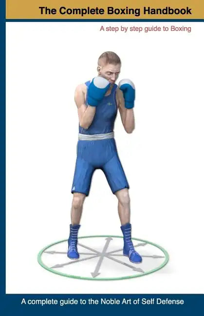 The Complete Boxing handbook: A step by step guide to Boxing - Paperback