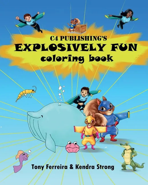 C4 Publishing's Explosively Fun Coloring Book - Paperback