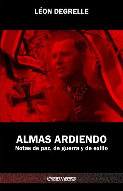 Almas Ardiendo: Notas de paz, de guerra y de exilio - Paperback