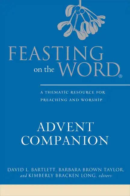 Feasting on the Word Advent Companion - Hardcover