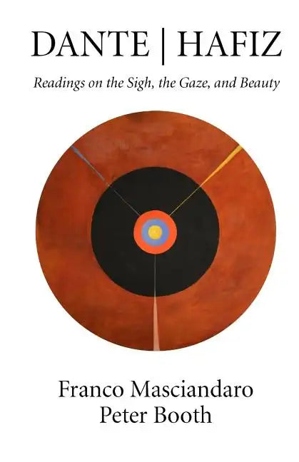 Dante Hafiz: Readings on the Sigh, the Gaze, and Beauty - Paperback
