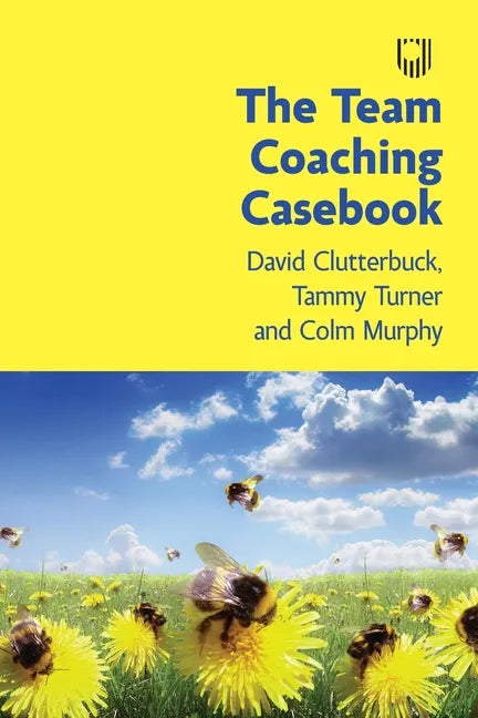 The Team Coaching Casebook - Paperback
