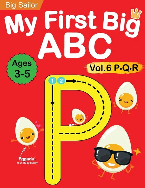 My First Big ABC Book Vol.6: Preschool Homeschool Educational Activity Workbook with Sight Words for Boys and Girls 3 - 5 Year Old: Handwriting Practi - Paperback