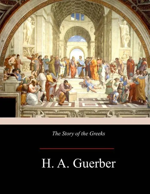 The Story of the Greeks - Paperback