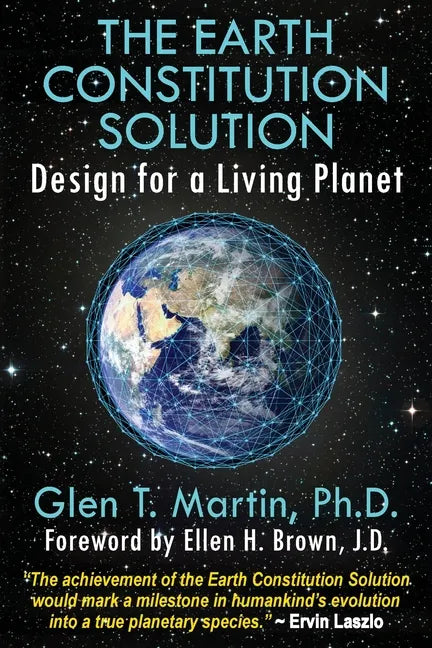 The Earth Constitution Solution: Design for a Living Planet - Paperback