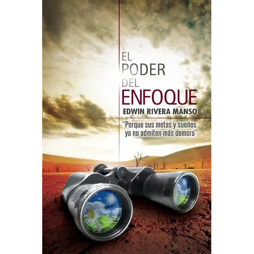 El Poder del Enfoque: Porque tus metas y sues ya no admiten m疽 demora - Paperback