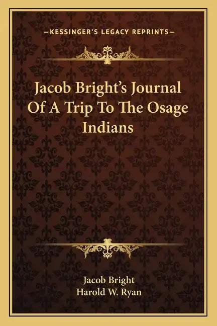 Jacob Bright's Journal of a Trip to the Osage Indians - Paperback