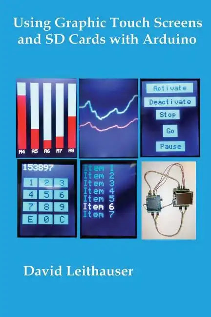 Using Graphic Touch Screens and SD Cards with Arduino - Paperback