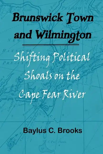 Brunswick Town and Wilmington - Paperback