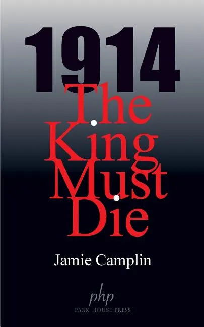1914 The King Must Die - Paperback