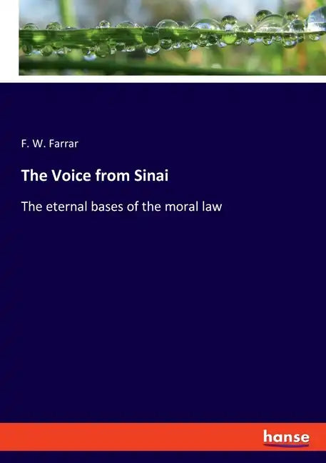 The Voice from Sinai: The eternal bases of the moral law - Paperback