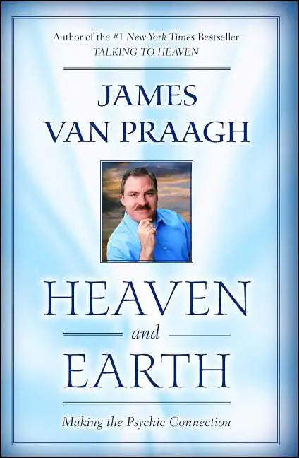 Heaven and Earth: Making the Psychic Connection - Paperback