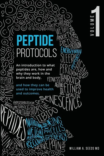 Peptide Protocols: An Introduction to What Peptides Are, How and Why They Work, and How They Can Be Used to Improve Health and Outcomes - Paperback