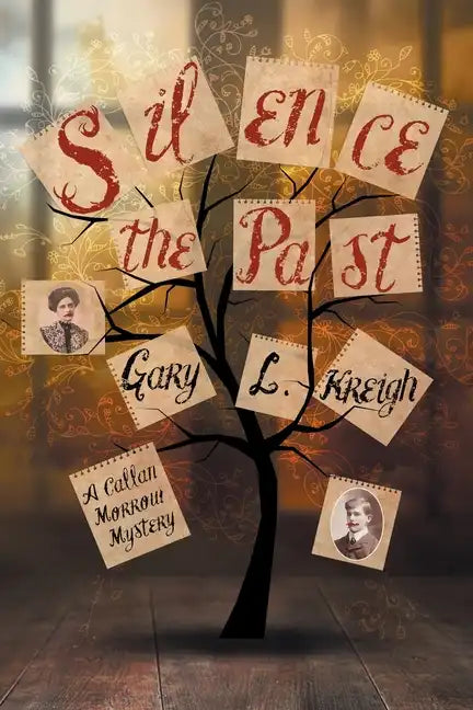 Silence the Past: A Callan Morrow Mystery - Paperback