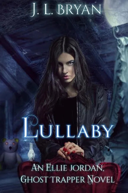 Lullaby: (Ellie Jordan, Ghost Trapper Book 7) - Paperback