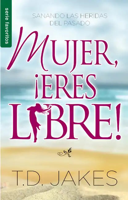 Mujer, ¡Eres Libre! - Serie Favoritos - Paperback