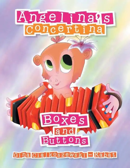 Angelina's Concertina: Boxes and Buttons - Paperback