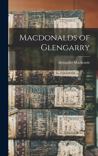 Macdonalds of Glengarry - Hardcover
