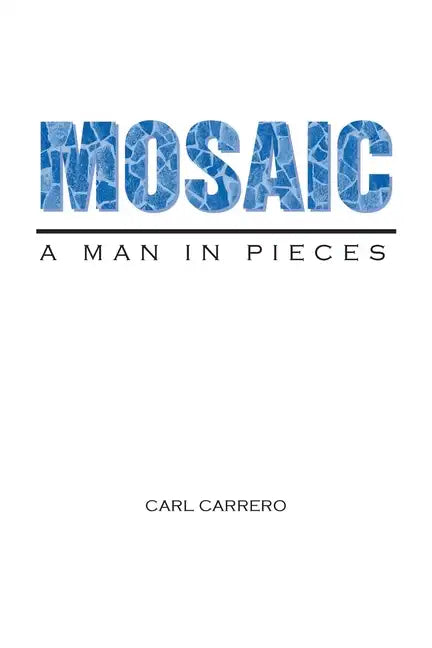 Mosaic: A Man in Pieces - Paperback